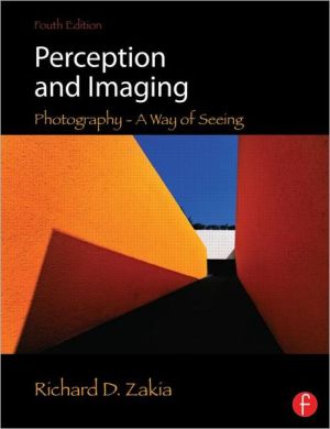 Book Perception and Imaging, Fourth Edition: Photography--A Way of Seeing free
