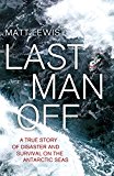 Book Last Man Off: A True Story of Disaster and Survival on the Antarctic Seas free