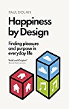 Book Happiness by Design: Finding Pleasure and Purpose in Everyday Life free