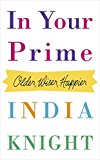 Book In Your Prime: How To Age Disgracefully free