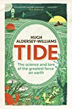 Book Tide: The Science and Lore of the Greatest Force on Earth free