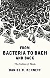 Book From Bacteria to Bach and Back: The Evolution of Minds free