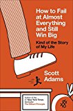 Book How to Fail at Almost Everything and Still Win Big free