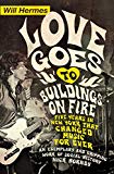 Book Love Goes to Buildings on Fire free