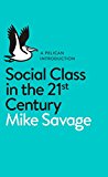Book A Pelican Introduction: Social Class in the 21st Century free
