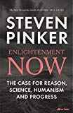 Book Enlightenment Now: The Case for Reason, Science, Humanism, and Progress free