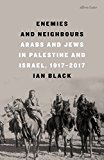 Book Enemies and Neighbours: Arabs and Jews in Palestine and Israel, 1917-2017 free