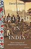 Book The British in India: Three Centuries of Ambition and Experience free