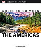 Book Where To Go When The Americas (DK Eyewitness Travel Guide) free