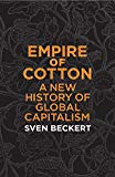 Book Empire of Cotton: A New History of Global Capitalism free