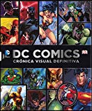 Book DC COMICS. CRONICA VISUAL DEFINITIVA (DC Cómics) (Spanish Edition) free