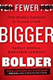 Book Fewer Bigger Bolder:from mindless expansion to focused growth free Book Fewer Bigger Bolder:from mindless expansion to focused growth free