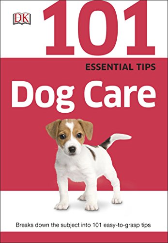 Book 101 Essential Tips Dog Care by DVM, MRCVS Dr. Bruce Fogle (2007-05-03) free