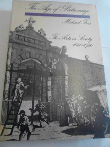 Book The age of patronage: The arts in society, 1660-1750 free