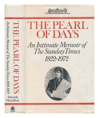 Book The pearl of days: An intimate memoir of the Sunday Times, 1822-1972 free