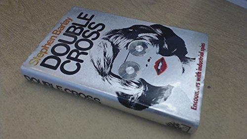 Book Double cross; encounters with industrial spies free