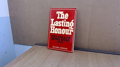 Book The Lasting Honour. The Fall Of Hong Kong, 1941 free
