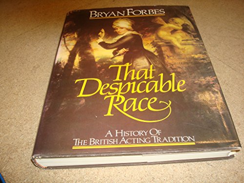 Book That despicable race: A history of the British acting tradition free