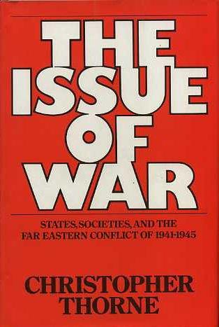 Book The issue of war: States, societies, and the Far Eastern conflict of 1941-1945 free