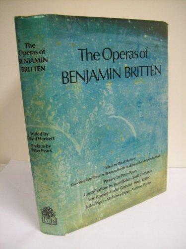 Book The operas of Benjamin Britten: The complete librettos illustrated with designs of the first productions free