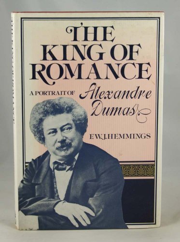 Book The King of Romance: A Portrait of Alexandre Dumas free