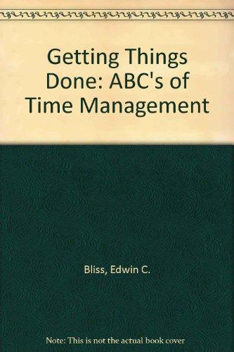 Book Getting Things Done: Abc's Of Time Management free