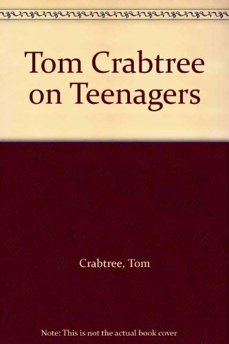 Book Tom Crabtree on Teenagers free Book Tom Crabtree on Teenagers free