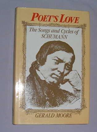 Book Poet's Love: The Songs And Cycles Of Schumann free