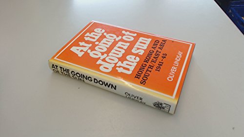 Book At the Going Down of the Sun: Hong Kong and South East Asia, 1941-45 free