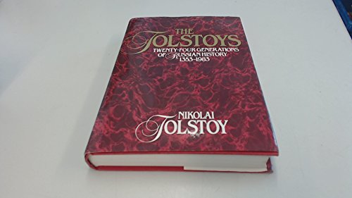 Book The Tolstoys: Twenty-four generations of Russian history, 1353-1983 free