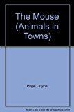 Book The Mouse (Animals in Towns) free