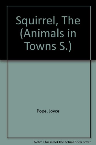 Book The Squirrel (Animals in Towns) free