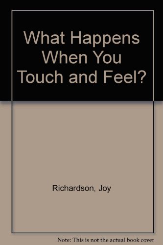 Book What Happens When You Touch And Feel free