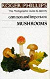 Book Mushrooms: The Photographic Guide to Identify Common and Important Mushrooms free