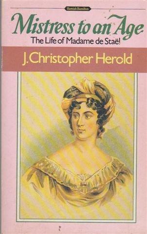 Book Mistress To An Age: A Life Of Madame De Stael free