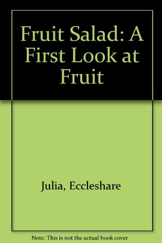 Book Fruit Salad: A First Look at Fruit free