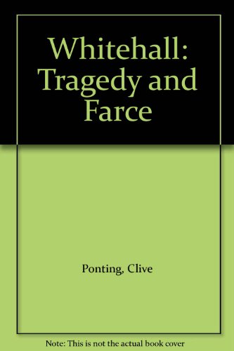 Book Whitehall: Tragedy and farce free