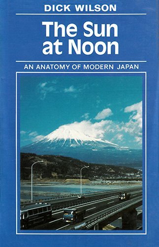 Book The Sun at Noon: An Anatomy of Modern Japan free