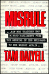 Book Misrule: How Mrs Thatcher Has Misled Parliament from the Sinking of the Belgrano to the Wright Affair free