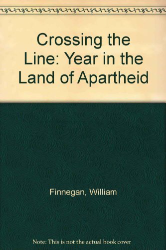 Book Crossing the Line: Year in the Land of Apartheid free