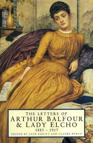 Book The letters of Arthur Balfour and Lady Elcho, 1885-1917 free