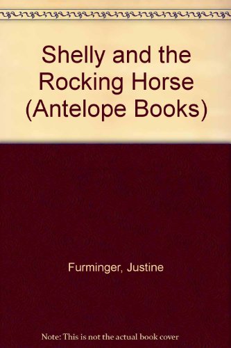 Book Shelly and the Rocking Horse (Antelope Books) free