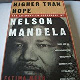 Book Higher Than Hope: The Authorized Biography of Nelson Mandela free