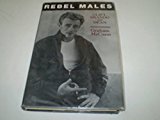 Book Rebel Males: Clift,Brando And Dean: Brando, Clift and Dean free