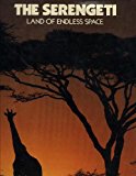 Book The Serengeti: Land of Endless Space (Elmtree Africana) free
