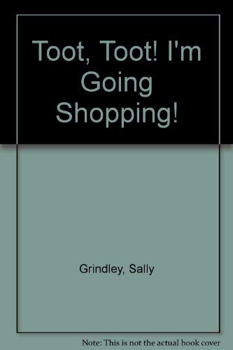 Book Toot, Toot! I'm Going Shopping! free