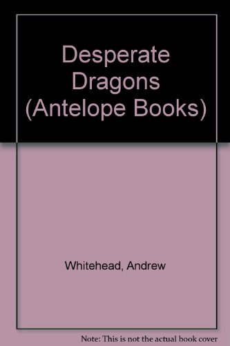 Book Desperate Dragons (antelope Books) free