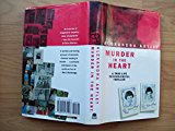 Book Murder in the heart: A true-life psychological thriller free