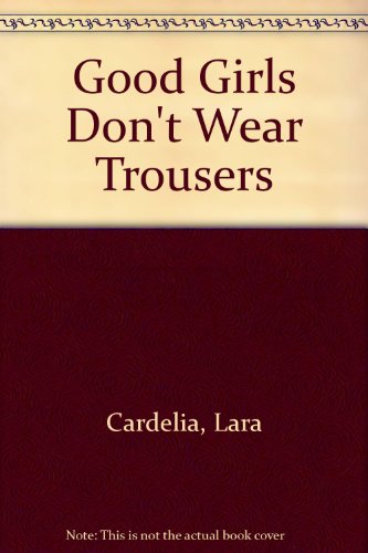 Book Good girls don't wear trousers free