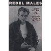 Book Rebel Males: Brando, Clift and Dean free